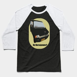 No Horsepower? Baseball T-Shirt